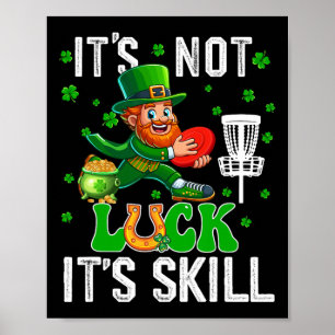 Not Luck Proud Skill St. Patrick's Day Man Playing Poster