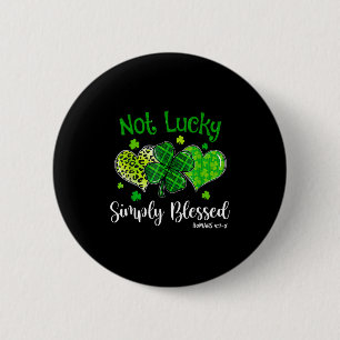 Not lucky blessed christian shamrock st patricks 6 cm round badge