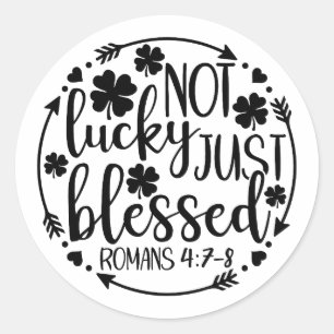 Not Lucky, Just Blessed ✨ Classic Round Sticker