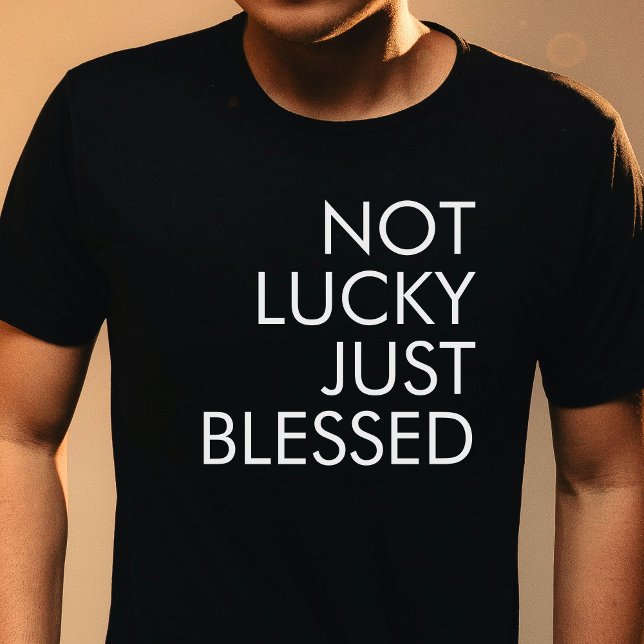 Not Lucky Just Blessed St. Patrick's Christian T-Shirt (Not Lucky Just Blessed St. Patrick's Christian T-Shirt)