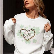 NOT LUCKY JUST LOVED Christian St. Patrick's Day