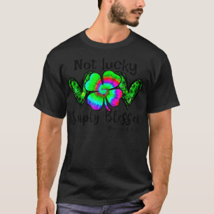 Not Lucky Simple Blessed St  T-Shirt