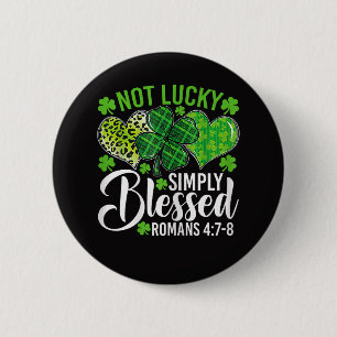 Not Lucky Simply Blessed Christian 6 Cm Round Badge