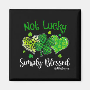Not Lucky Simply Blessed Christian Shamrock St Magnet