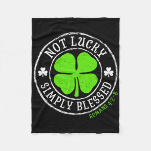 Not Lucky Simply Blessed Christian St Patricks Day Fleece Blanket