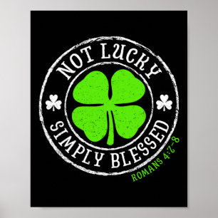 Not Lucky Simply Blessed Christian St Patricks Day Poster