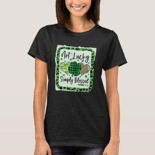 Not Lucky Simply Blessed Christian St Patricks Day T-Shirt