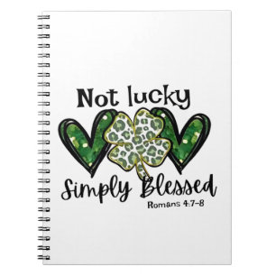 Not Lucky, Simply Blessed Lucky Charm St Patrick Notebook