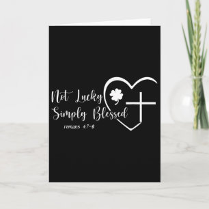 Not Lucky Simply-blessed St Patricks Day Christian Card