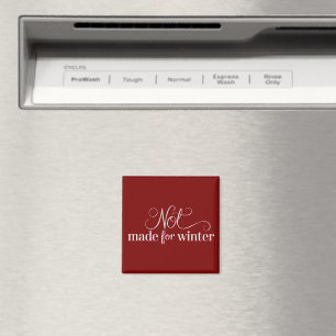 Not Made For Winter Cosy Season Christmas Merry Magnet