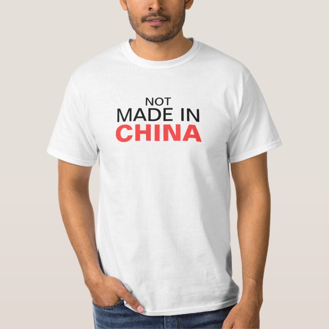 Not made in China Shirt (Front)