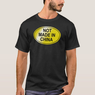 Not Made In China T-Shirt