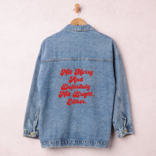 Not Merry And Bright Funny Anti-Christmas Text Denim Jacket