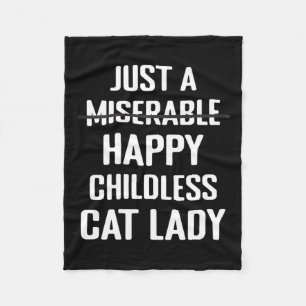 Not Miserable Happy Childless Cat Lady Mum Pet Own Fleece Blanket