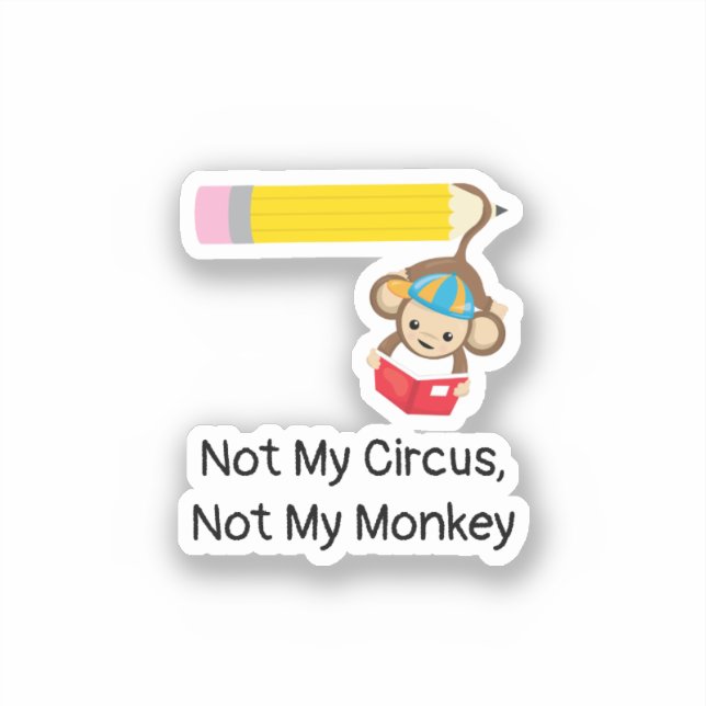 Not My Circus, Not My Monkey    (Front)