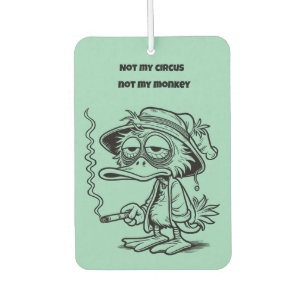 Not my circus not my monkey car air freshener
