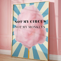 Not My Circus Not My Monkeys Art, Funny Trendy