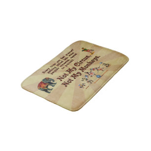 Not My Circus, Not My Monkeys Bath Mat