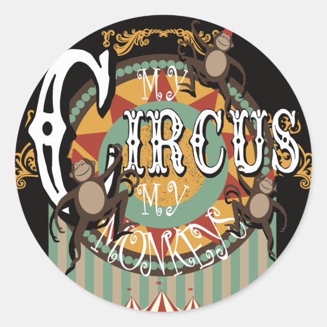 Not my Circus, Not my Monkeys Classic Round Sticker (Front)
