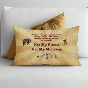 Not My Circus, Not My Monkeys Decorative Cushion