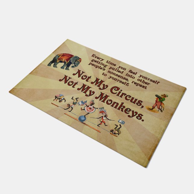 Not My Circus, Not My Monkeys Doormat (Angled)