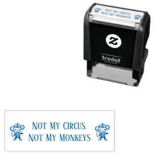 Not My Circus Not My Monkeys Double Monkey Self-inking Stamp