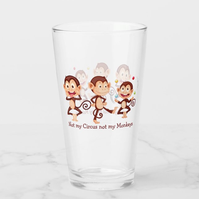 Not my Circus not my Monkeys Fun Quote Art Glass (Back)