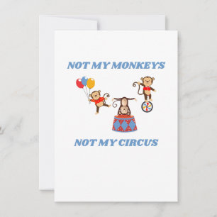 Not My Circus - Not My Monkeys Holiday Card