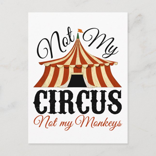 Not My Circus - Not My Monkeys Postcard (Front)