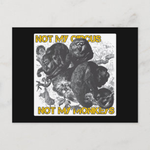 Not my Circus, Not my Monkeys Postcard