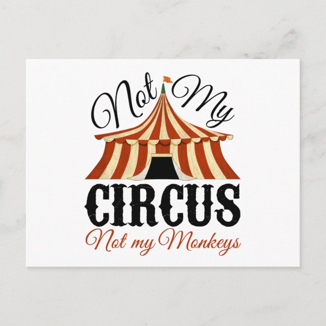Not My Circus - Not My Monkeys Postcard (Front)