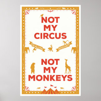 Not My Circus, Not My Monkeys Poster