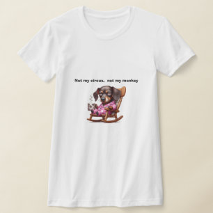 Not my circus T-Shirt