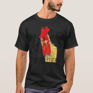 Not My Coop Not My Poop Mother Clucker Funny Chick T-Shirt