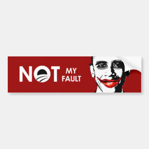 NOT MY FAULT BUMPER STICKER