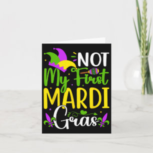 Not My First Mardi Gras Card