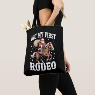 Not My First Rodeo Christmas Santa Horse Cowboy Tote Bag