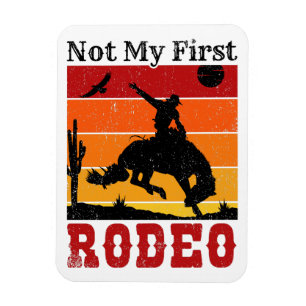 Not My First Rodeo Cowboy Cowgirl Horse Sunset Magnet