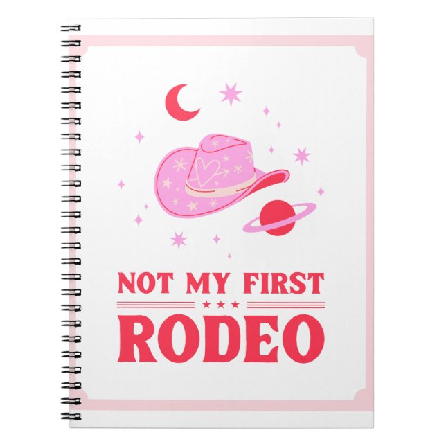 Not My First Rodeo Cowboy Hat Notebook (Front)