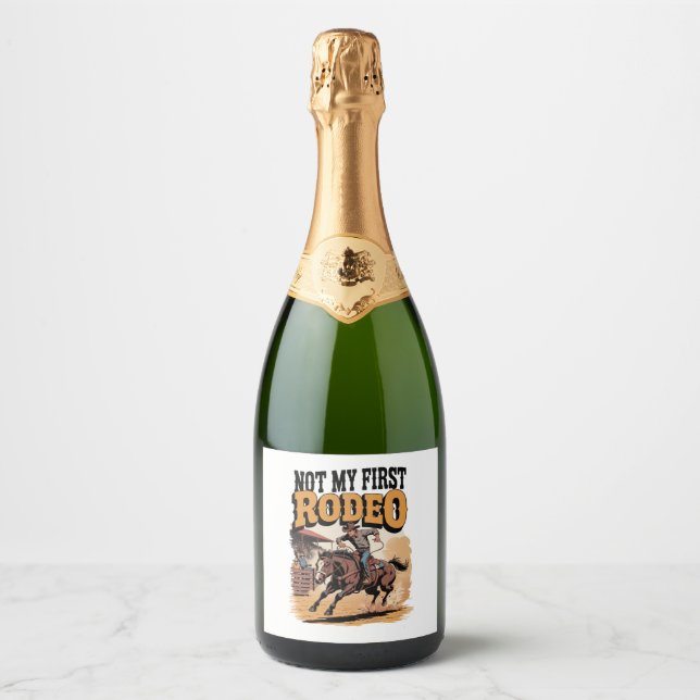 Not My First Rodeo Horse COuntry Western Sparkling Wine Label (Front)