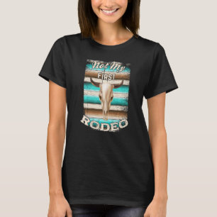 Not My First Rodeo Serape Cow Steer Boho Rustic C T-Shirt