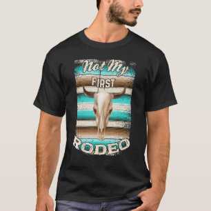 Not My First Rodeo Serape Cow Steer Boho Rustic T-Shirt