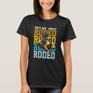 Not My First Rodeo Shirt Cowboy Birthday Shirt