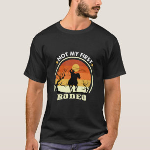 Not My First Rodeo T-Shirt