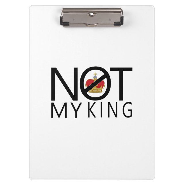 Not My King Clipboard (Front)