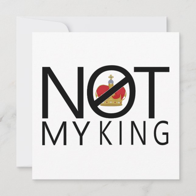 Not My King Invitation (Front)
