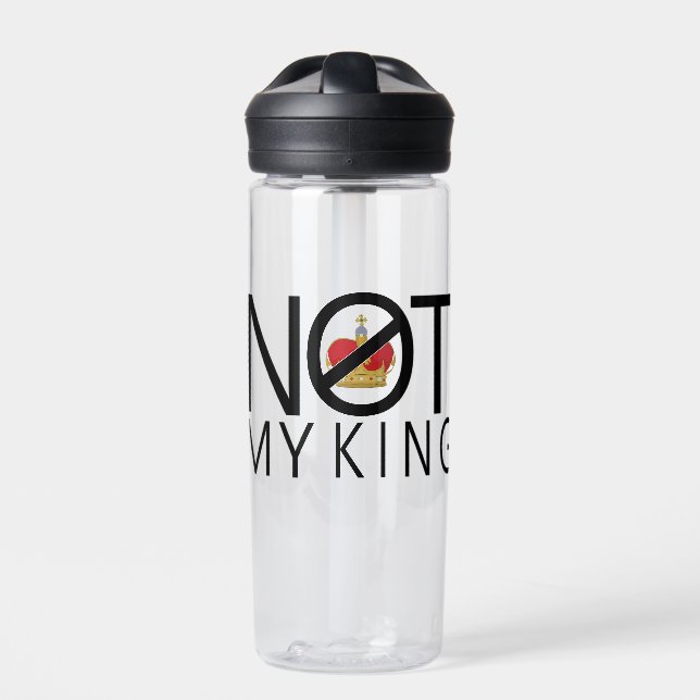 Not My King Water Bottle (Front)