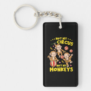Not My Monkeys Key Ring