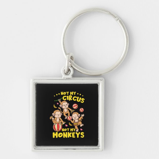 Not My Monkeys Key Ring (Front)