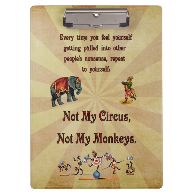 Not My Monkeys, Not My Circus Clipboard (Front)